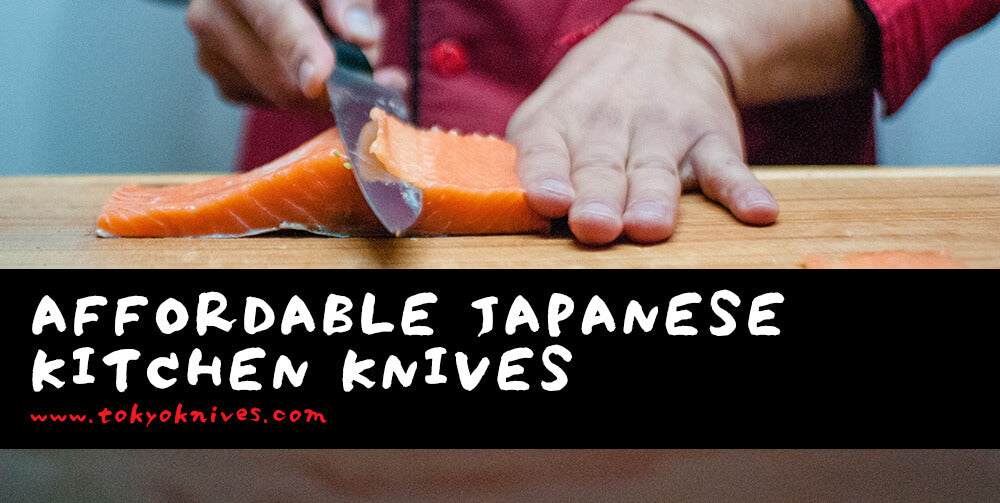 The Best Affordable Japanese Chef's Knives Tokyo Knives